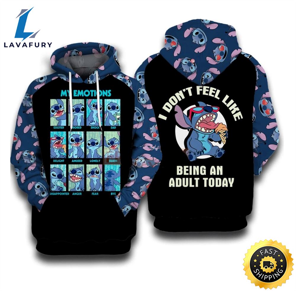Disney Stitch Emotions I Dont Feel Like Being An Adult Today 3d Hoodie