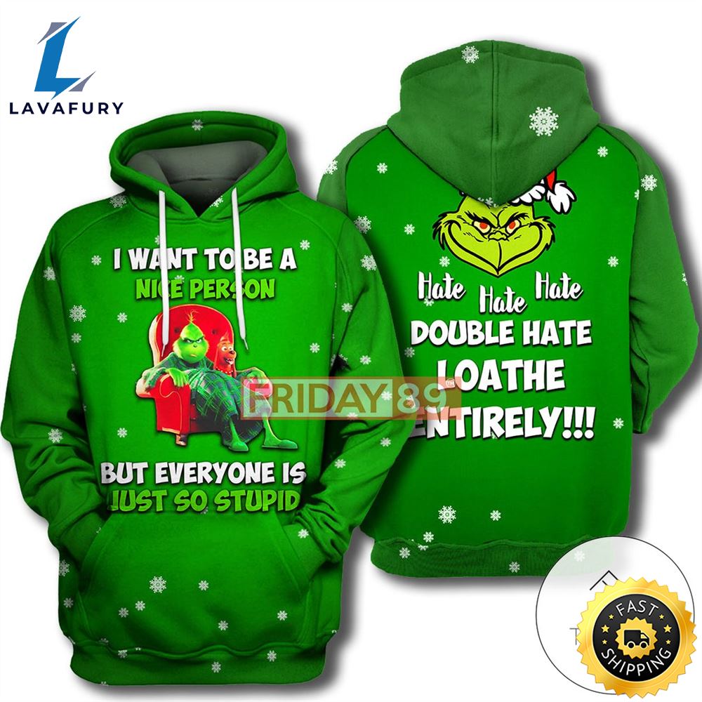 Grinch I Want To Be A Nice Person All Over Print Hoodie