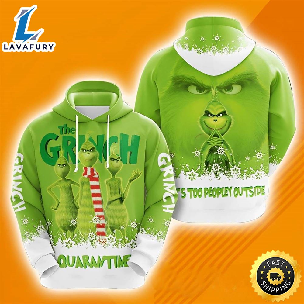 It's Too Peopley Outside The Grinch Quarantime Funny Christmas Hoodies The Grinch Hoodie
