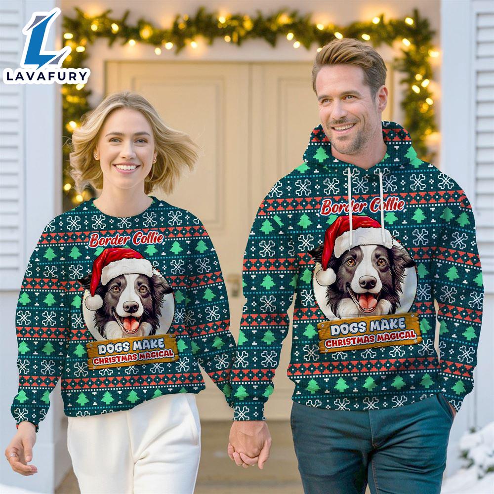 Border Collie Dog Make Christmas Magical Christmas Sweatshirt & Hoodie Gift Christmas