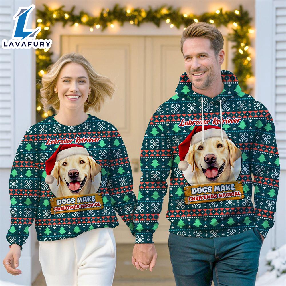 Labrador Retriever Dog Make Christmas Magical Christmas Sweatshirt & Hoodie Gift Christmas