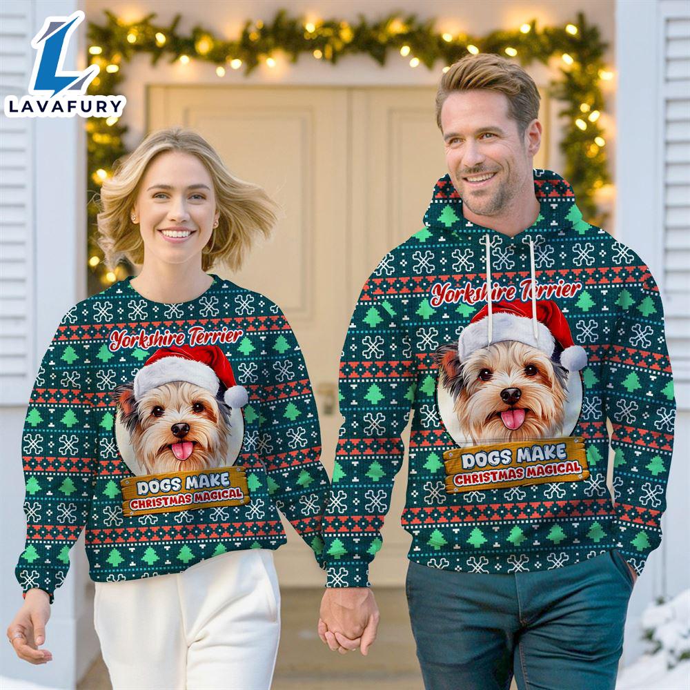 Yorkshire Terrier Dog Make Christmas Magical Christmas Sweatshirt & Hoodie Gift Christmas